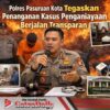 Polres Pasuruan Kota Tegaskan Penanganan Kasus Penganiayaan Berjalan Transparan