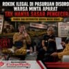 Rokok Ilegal di Pasuruan Disorot, Warga Minta Aparat Tak Hanya Sasar Pengecer, Pabrik dan Distributor Diduga Masih Bebas