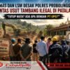 Ormas dan LSM Desak Polres Probolinggo Tuntas Usut Tambang Ilegal dI Patalan: “Tutup Mata? Ada Apa Dengan PT UPG?”
