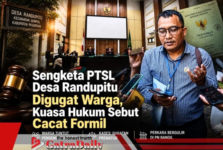 Sengketa PTSL Desa Randupitu Digugat Warga, Kuasa Hukum Sebut Cacat Formil