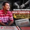 Keluarga Pertanyakan Dasar Penangkapan Widi, Minta Penjelasan Empat Anggota Polsek Beji