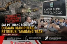 SAE PATENANG Soroti Dugaan Manipulasi Retribusi Tambang Tras di Probolinggo